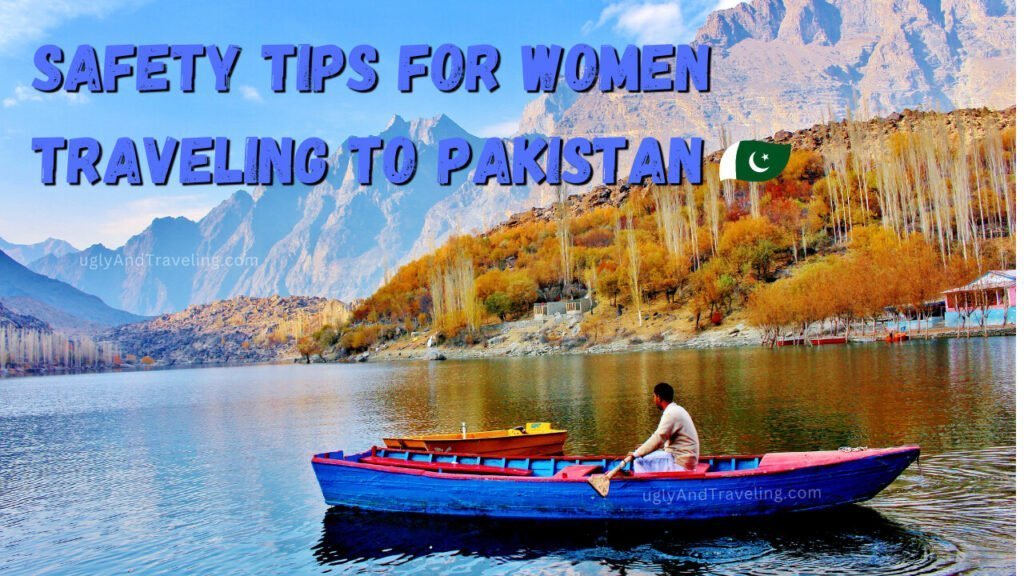 Safety tips for women traveling to Pakistan