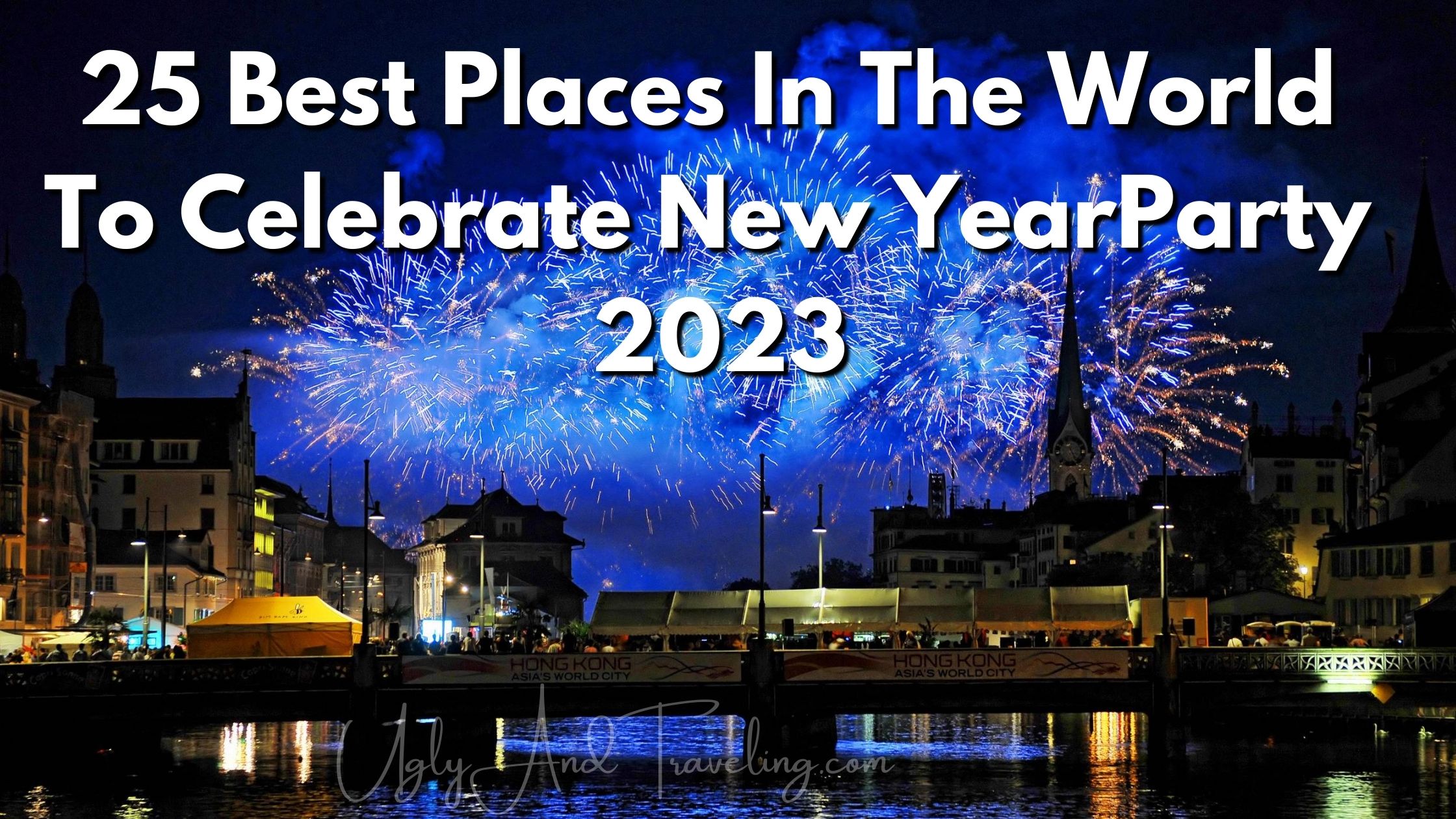 25 Best Places In The World To Celebrate New Year Party 2023