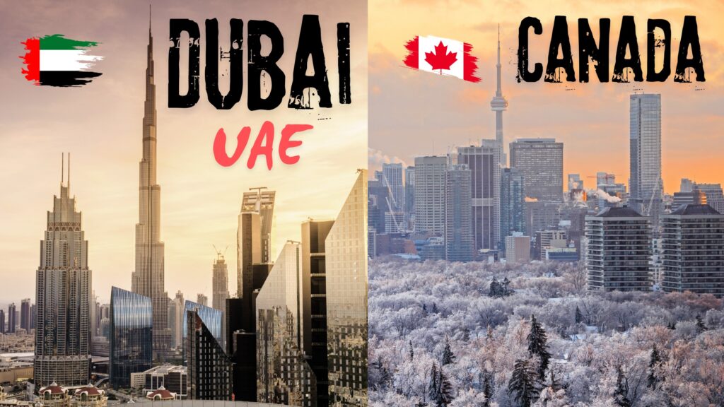 dubai vs canada moving to canada dubai to canada